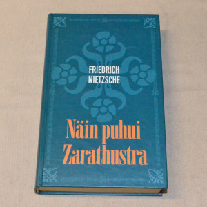 Friedrich Nietzsche Näin puhui Zarathustra
